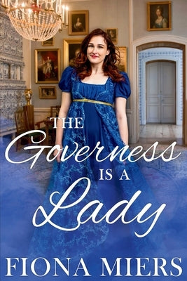 The Governess is a Lady by Miers, Fiona