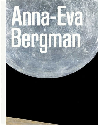 Anna-Eva Bergman: Becoming Anna-Eva Bergman by Volle, Wenche
