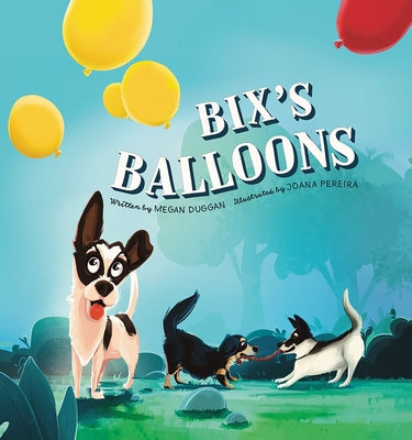 Bix's Balloons by Duggan, Megan