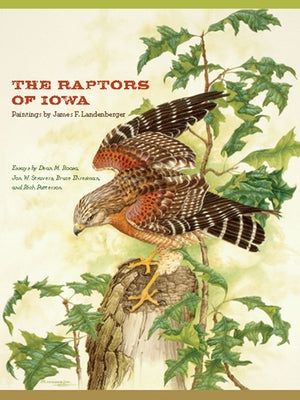 The Raptors of Iowa by Landenberger, James F.