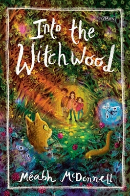 Into the Witchwood by McDonnell, Méabh