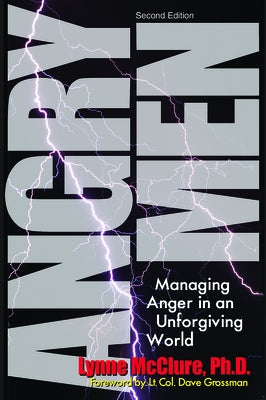 Angry Men: Managing Anger in an Unforgiving World by McClure, Lynne