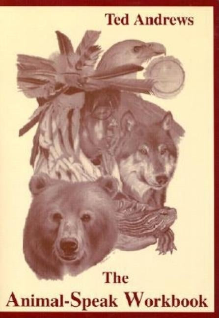 The Animal Speak Workbook by Andrews, T.
