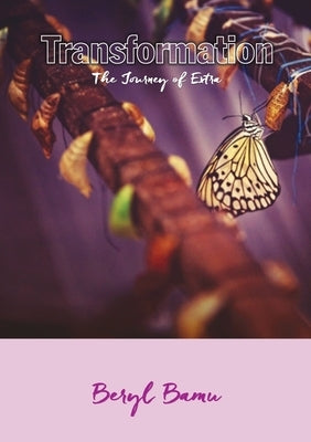 Transformation: The Journey of Extra by Bamu, Beryl