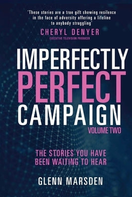 Imperfectly Perfect Campaign Volume 2: The Stories You Have Been Waiting To Hear by Marsden, Glenn