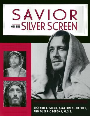 Savior on the Silver Screen by Stern, Richard C.