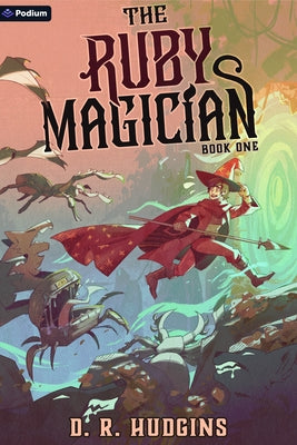 The Ruby Magician: A Tower-Climbing Litrpg Adventure by Hudgins, D. R.