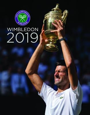 Wimbledon 2019: The Official Review of the Championships by Newman, Paul