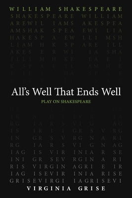 All's Well That End's Well by Shakespeare, William