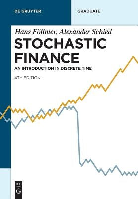 Stochastic Finance: An Introduction in Discrete Time by Föllmer, Hans