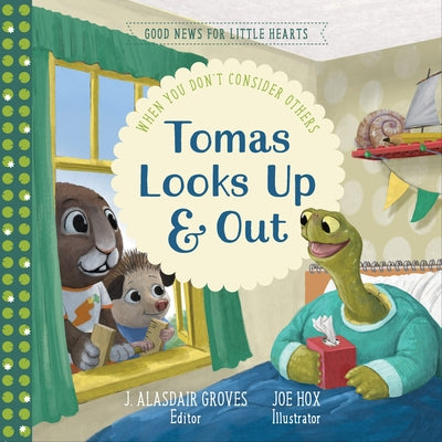 Tomas Looks Up and Out: When You Don't Consider Others by Groves, Alasdair
