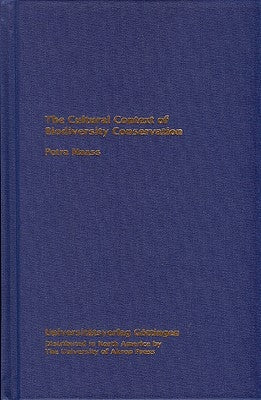 The Cultural Context of Biodiversity Conservation: Seen and Unseen Dimensions of Indigenous Knowledge Among q'Eqchi' Communities in Guatemala by Maass, Petra