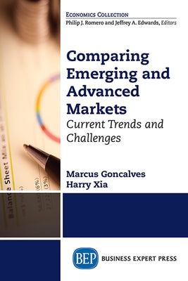Comparing Emerging and Advanced Markets: Current Trends and Challenges by Goncalves, Marcus