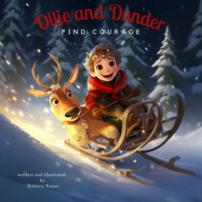 Ollie and Dunder Find Courage by Russo, Britteny