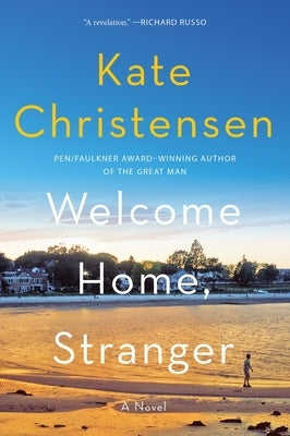 Welcome Home, Stranger by Christensen, Kate