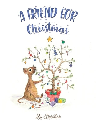 A Friend for Christmas by Davidson, Ru
