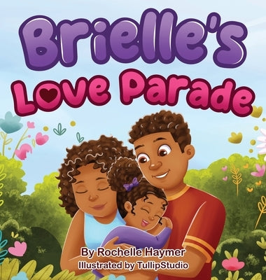 Brielle's Love Parade by Haymer, Rochelle