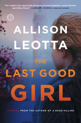The Last Good Girl by Leotta, Allison