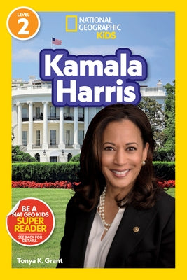 Kamala Harris (National Geographic Kids Readers, Level 2) by Grant, Tonya K.