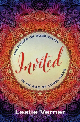 Invited: The Power of Hospitality in an Age of Loneliness by Verner, Leslie