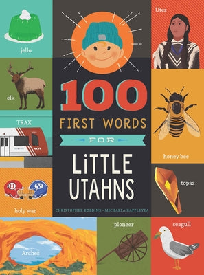 100 First Words for Little Utahns: A Board Book by Robbins, Christopher