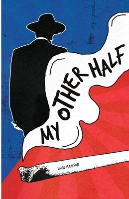 My Other Half by Isaacson, David