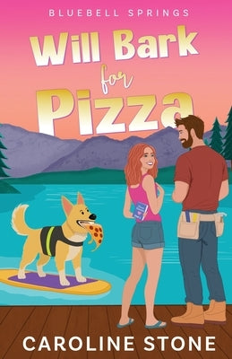 Will Bark for Pizza by Stone, Caroline