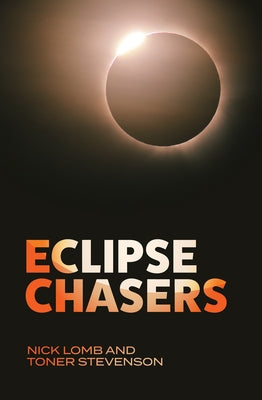 Eclipse Chasers by Lomb, Nick