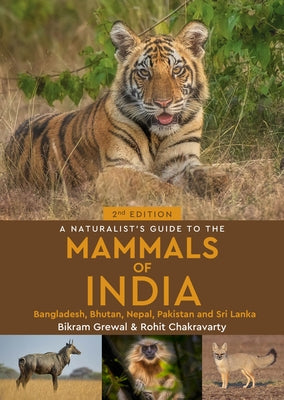 A Naturalist's Guide to the Mammals of India by Grewal, Bikram