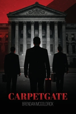 Carpetgate: The True Story Of Ireland's First Witness PROTECTION PROGAMME by McGoldrick, Brendan