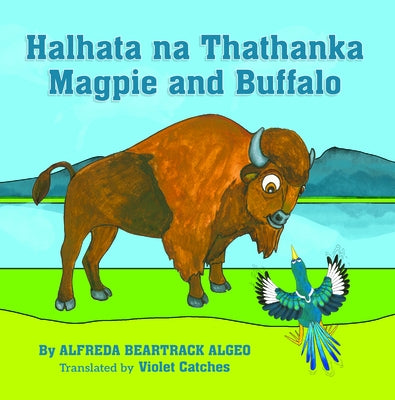 Halhata Na Thathanka / Magpie and Buffalo by Beartrack Algeo, Alfreda