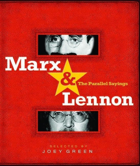 Marx & Lennon: The Parallel Sayings by Green, Joey