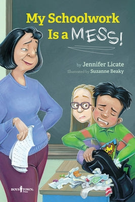 My Schoolwork Is a Mess! by Licate, Jennifer