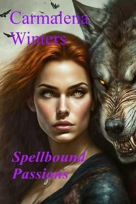 Spellbound Passions by Winters, Carmalena