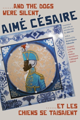 ......and the Dogs Were Silent/......Et Les Chiens Se Taisaient by C&#195;&#169;saire, Aim&#195;&#169;