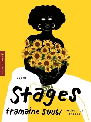 Stages: Poems by Suubi, Tramaine