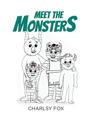 Meet the Monsters by Fox, Charlsy