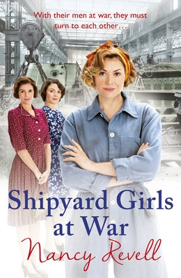 Shipyard Girls at War: (Shipyard Girls 2) Volume 2 by Revell, Nancy