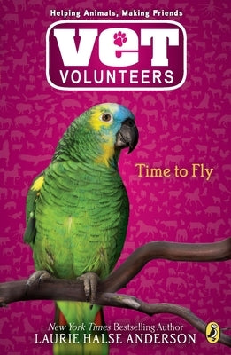 Time to Fly by Anderson, Laurie Halse
