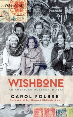 Wishbone: An American Odyssey in Asia by Folbre, Carol Wright