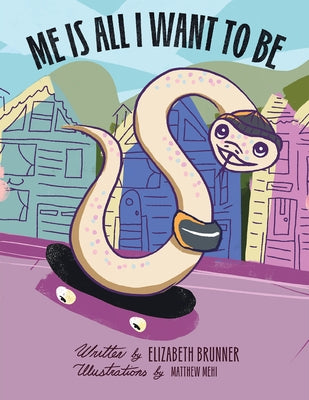 Me Is All I Want to Be by Elizabeth Brunner