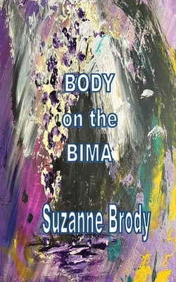 Body on the Bima by Brody, Suzanne