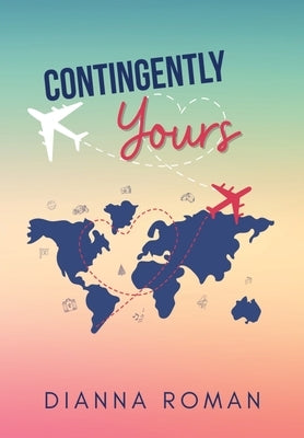 Contingently Yours by Roman, Dianna