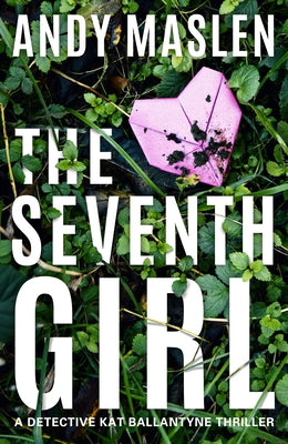 The Seventh Girl by Maslen, Andy