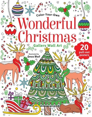 Wonderful Christmas: Coloring Book: Color-Your-Own Gallery Wall Art by West, Grace