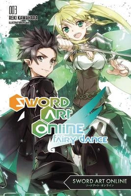 Sword Art Online 3: Fairy Dance (Light Novel) by Kawahara, Reki