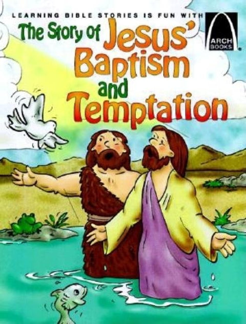 The Story of Jesus' Baptism and Temptation - Arch Books by Bryan Davis