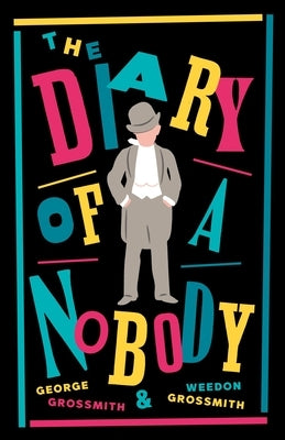 The Diary of a Nobody: New Annotated Edition (Alma Classics Evergreens) by Grossmith, George