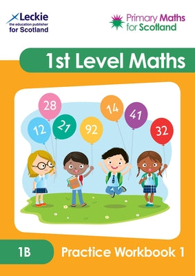 Primary Maths for Scotland 1b Practice Workbook 1 by Leckie