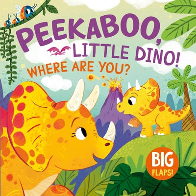 Peek-A-Boo, Little Dino! Where Are You? by Clever Publishing